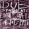 Dub Syndicate - Live At The T+C - 1991 Dub Syndicate - Live At The T+C - 1991 album cover