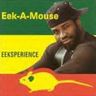 Eek a Mouse - Eeksperience Eek a Mouse - Eeksperience album cover