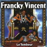 Francky Vincent - Le Tombeur Francky Vincent - Le Tombeur album cover