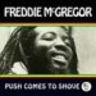 Freddie Mc Gregor - Push Comes to Shove Freddie Mc Gregor - Push Comes to Shove album cover