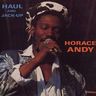 Horace Andy - Haul And Jack Up Horace Andy - Haul And Jack Up album cover