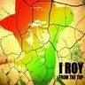 I Roy - From the Top I Roy - From the Top album cover