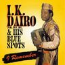 I.K. Dairo - I Remember I.K. Dairo - I Remember album cover