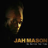 Jah Mason - No matter the time Jah Mason - No matter the time album cover