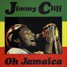 Jimmy Cliff - Oh Jamaica Jimmy Cliff - Oh Jamaica album cover