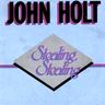 John Holt - Stealing, Stealing John Holt - Stealing, Stealing album cover