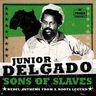 Junior Delgado - Sons of Slaves Junior Delgado - Sons of Slaves album cover