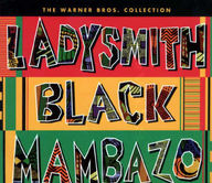 Ladysmith Black Mambazo - The Warner Bross collection Ladysmith Black Mambazo - The Warner Bross collection album cover
