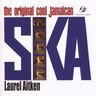 Laurel Aitken - The Original Cool Jamaican Ska Laurel Aitken - The Original Cool Jamaican Ska album cover