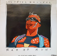 Les Têtes Brulées - Man no run Les Têtes Brulées - Man no run album cover
