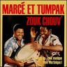 Marce et Toumpak - Zouk chouv' Marce et Toumpak - Zouk chouv' album cover