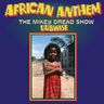 Mikey Dread - African Anthem (The Mikey Dread Show Dubwise) Mikey Dread - African Anthem (The Mikey Dread Show Dubwise) album cover