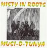 Misty in Roots - Musi-O-Tunya Misty in Roots - Musi-O-Tunya album cover