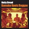 Natty Dread Reunion - Bamako roots reggae Natty Dread Reunion - Bamako roots reggae album cover