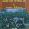 Orchestre Tropicana - Orchestre Tropicana A Nassau-Bahamas Orchestre Tropicana - Orchestre Tropicana A Nassau-Bahamas album cover