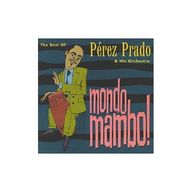 Pérez Prado - Mondo Mambo! Pérez Prado - Mondo Mambo! album cover
