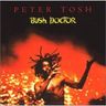 Peter Tosh - Bush Doctor Peter Tosh - Bush Doctor album cover