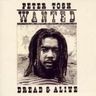 Peter Tosh - Wanted Dread & Alive Peter Tosh - Wanted Dread & Alive album cover