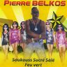 Pierre Belkos - Soukouss Sucré Salé Feu Vert Pierre Belkos - Soukouss Sucré Salé Feu Vert album cover