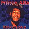 Prince Alla (Prince Allah) - More Love Prince Alla (Prince Allah) - More Love album cover