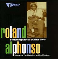 Roland Alphonso - Something Special: Ska Hot Shots Roland Alphonso - Something Special: Ska Hot Shots album cover