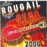 Rougail Sega - Rougail Sega 2006 Rougail Sega - Rougail Sega 2006 album cover