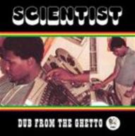 Scientist - Dub from the ghetto Scientist - Dub from the ghetto album cover