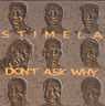 Stimela - Don't ask why Stimela - Don't ask why album cover
