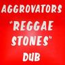 The Aggrovators - Reggae Stones Dub The Aggrovators - Reggae Stones Dub album cover
