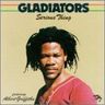 The Gladiators - Serious Thing The Gladiators - Serious Thing album cover