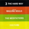 Wailing Souls - 3 The Hard Way Wailing Souls - 3 The Hard Way album cover
