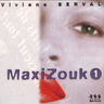 Viviane Serval - Maxi Zouk 1 Viviane Serval - Maxi Zouk 1 album cover