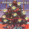 Wawa & Rasin Kanga - Noël Wawa & Rasin Kanga - Noël album cover