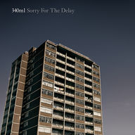 340ml - Sorry for the Delay album cover