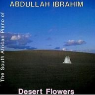 Abdullah Ibrahim - Desert Flowers album cover