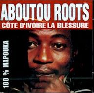 Aboutou Roots - Cote d'Ivoire La Blessure album cover