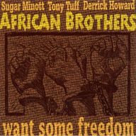 African Brothers - Want Some Freedom album cover