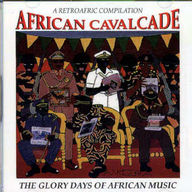 African cavalcade (The glory days of african music) - African cavalcade (The glory days of african music) album cover