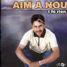 Aim'a nou - I fe rien album cover