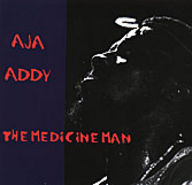 Aja Addy - The Medicine Man album cover