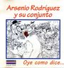 Arsenio Rodriguez - Oye Como Dice ... album cover