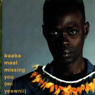 Baaba Maal - Missing you (Mi yeewnii) album cover