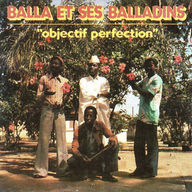 Balla et Ses Balladins - Objectif Perfection album cover