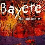 Bayete - What About Tomorrow album cover