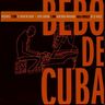Bebo Valdes - Bebo de Cuba album cover