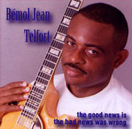 Bemol Telfort - The Good News is the Bad News Was Wrong album cover