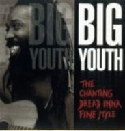 Big Youth - The Chanting Dread Inna Fine Style album cover