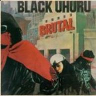 Black Uhuru - Brutal album cover