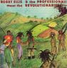Bobby Ellis - Bobby Ellis And The Professionals Meet The Revolutionaries album cover