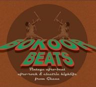 Bokoor Beats - Bokoor Beats Vintage Afro-Beat, Afro-Rock & Electric Highlife FromGhana album cover